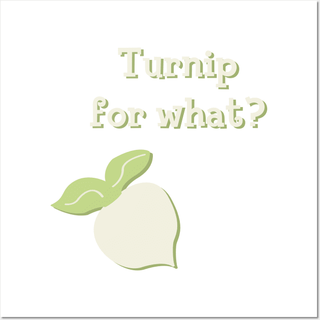 Turnip for What? Wall Art by SheSaysCiao